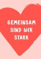 Gemeinsam Sind Wir Stark Gemeinsam Sind Wir Stark is a German phrase that translates to "Together We Are Strong" in English,