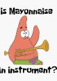 Mayonnaise An Instrument Mayonnaise An Instrument 