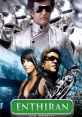 Enthiran Enthiran and effects to download and play.