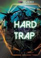 Hard Trap Hard trap and effects to download and play.