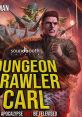 "Dungeon Crawler Carl' In the world of "Dungeon Crawler Carl", the that echo through the dark and treacherous dungeons