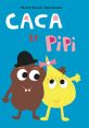 Colorful characters Caca and Pipi, playful duo from "Pipi And Caca", showcasing fun and friendship in vibrant design.