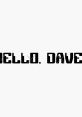 Hello Dave The of "Hello Dave, Hello Dave" are like a soothing melody that gently eases into your ears, leaving a sense