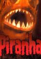 Piranha The sharp of "Corre piranha" echoes through the water, a warning to all other fish that danger is near. The word