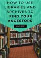 Archives As you delve into the world of archives, you are met with a cacophony of that tell the stories of generations