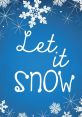 Let It Snow As winter approaches, the familiar of "Let It Snow" fills the air. Whether it's playing on the radio, blaring