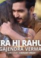 Gajendra Verma Gajendra Verma's connects with listeners on a deep emotional level, with lyrics that speak to the heart