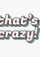 Thats Crazy The of Matt Kohrs exclaiming "THAT'S CRAZY" is a powerful declaration that immediately captures attention. With