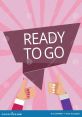 Excited hands giving thumbs up with the phrase 'Ready to Go' in a vibrant, motivational design for Mission Start themes.