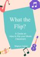 What The Flip The first that catches your attention is a loud exclamation of "What the flip!" It is a sudden outburst of