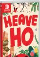 Heave Ho The related to the subject of Heave Ho are an essential part of the game's overall atmosphere and gameplay