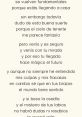 Todavia The first that comes to mind when thinking about the subject of "Todavia" is the of pain. "Les duele todavia"