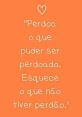 Perdoa The first that comes to mind is "!TA PERDOADO." It's a declaration of forgiveness, a release of anger and