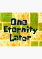 One Eternity Later Soundboard