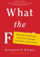 What The F The first that comes to mind when thinking about the subject of "What The F" is the unmistakable exclamation,