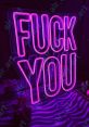 Neon sign reading "F*** You," illuminated in vibrant pink against a dark background, creating a bold statement.