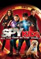 Spy Kids: All the Time in the World features a family of spy kids and their adventures against time, with a playful dog.