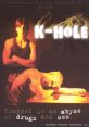 K Hole Imagine being surrounded by a cacophony of in the midst of a K Hole experience. The first that may echo through the