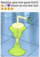 Plankton eagerly seeking that perfect "succ" from a whimsical green funnel, capturing meme-inspired humor.