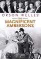 The Magnificent Ambersons Movie The Magnificent Ambersons Movie 