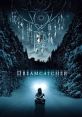 Dreamcatcher Movie Dreamcatcher Movie