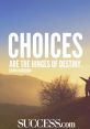 Choices Choices clips and quotes.