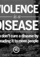 Powerful quote on violence as a disease, emphasizing the need for peaceful solutions, inspired by Game of Thrones themes.