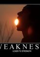 Weakness Weakness clips and quotes.