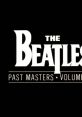 Past Masters, Volume One Play, download and set as your . Past Masters, Volume One 