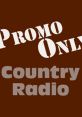 Promo Only Country Radio March Play, download and set as your . Promo Only Country Radio March 