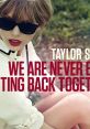 We Are Never Ever Getting Back Together Play, download and set as your . We Are Never Ever Getting Back Together 