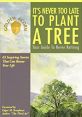 Cover of "It's Never Too Late to Plant a Tree," featuring inspiring stories about renewal and embracing life's next chapter.