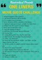 One Liners Movie Quote Challenge featuring iconic quotes for Game Time Trivia enthusiasts. Fun and memorable film references!