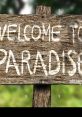 Rustic wooden sign saying "Welcome to Paradise" set against a vibrant green background, evoking a serene atmosphere.