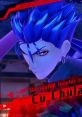 Cu Chulainn - Fate-Extella Link - Character Voices (PlayStation Vita) Character Voice from the PlayStation Vita game