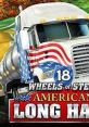 18 Wheels of Steel - American Long Haul - Video Game Video game from 18 Wheels of Steel - American Long Haul for Windows.