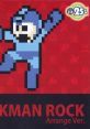 25th Anniversary Rockman Rock Arrange Ver. 25th Anniversary ロックマン Rock Arrange Ver. 25th Anniversary Mega Man Rock