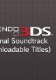 3DS OST Downloadable Titles - Video Game Music