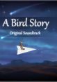 A Bird Story - Original - Video Game Video game from A Bird Story - Original for Linux, MacOS, Windows. Published by