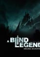 A Blind Legend (Original Game Soundtrack) 盲者传说 - Video Game Music