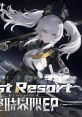 A New Divide EP: Last Resort (Punishing: Gray Raven track) 空晓界限EP: Last Resort - Video Game Video game from A New