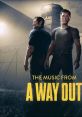 A Way Out - Video Game Music