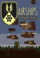 Airships - Conquer the skies - Video Game Video game from Airships - Conquer the skies. 