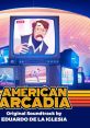 American Arcadia (Original Game track) American Arcadia (Original track) - Video Game Video game from American Arcadia