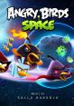 Angry Birds Space Angry Birds Space (Original Game track) - Video Game Video game from Angry Birds Space Angry Birds