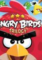 Angry Birds Trilogy - Video Game Video game from Angry Birds Trilogy for 3DS, PS Vita, PS3, Wii, Wii U, Xbox 360. Published