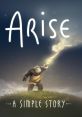 Arise: A Simple Story - Video Game Video game from Arise: A Simple Story for PS4, Switch, Windows, Xbox One. Published by