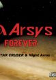 Arsys FOREVER Arsys FOREVER - for STAR CRUISER & Night Arms - Video Game Video game from Arsys FOREVER Arsys FOREVER -