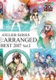 ATELIER SERIES RE:ARRANGED BEST 2017 Vol.1 - Video Game Music