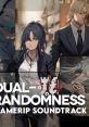 Dual Randomness (Girls Frontline Major Event Soundtrack #9) Dual Randomness (GFL Major Event Soundtrack #9)
Dual Randomness (Dolls Frontline Major Event Soundtrack #9) - Video Game Music